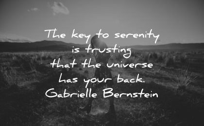 serenity quotes key trusting universe has your back gabrielle bernstein wisdom woman nature