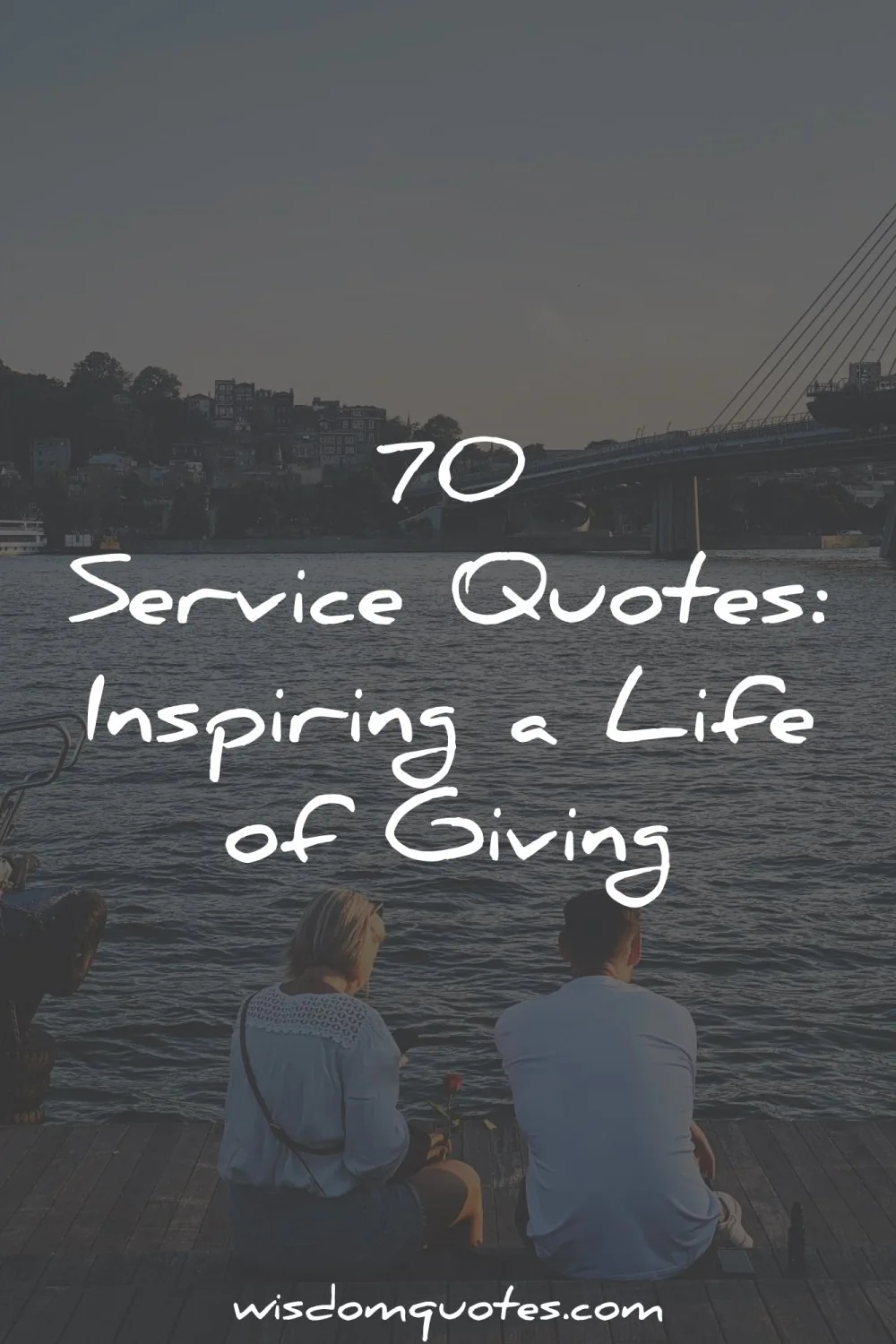 service quotes inspiring life giving wisdom