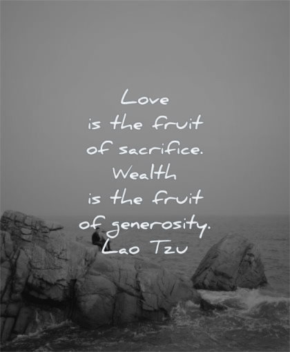 short inspirational quotes love fruit sacrifice wealth generosity lao tzu wisdom nature rocks water