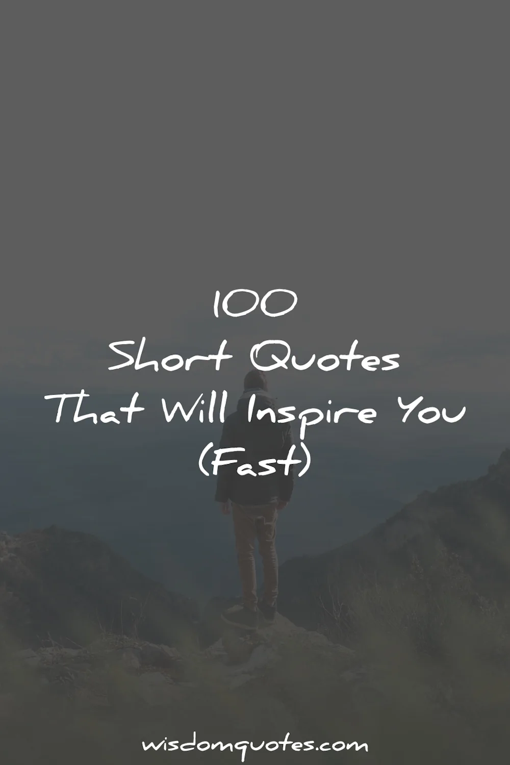 100 Short Quotes That Will Inspire You (FAST)