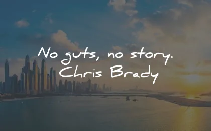 short quotes guts story chris bradley wisdom