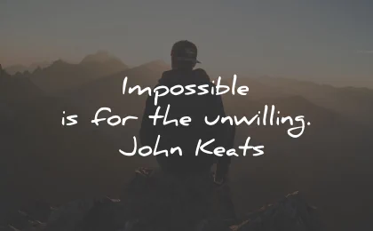 short quotes impossible unwilling john keats wisdom
