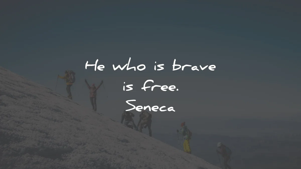 short quotes who brave free seneca wisdom