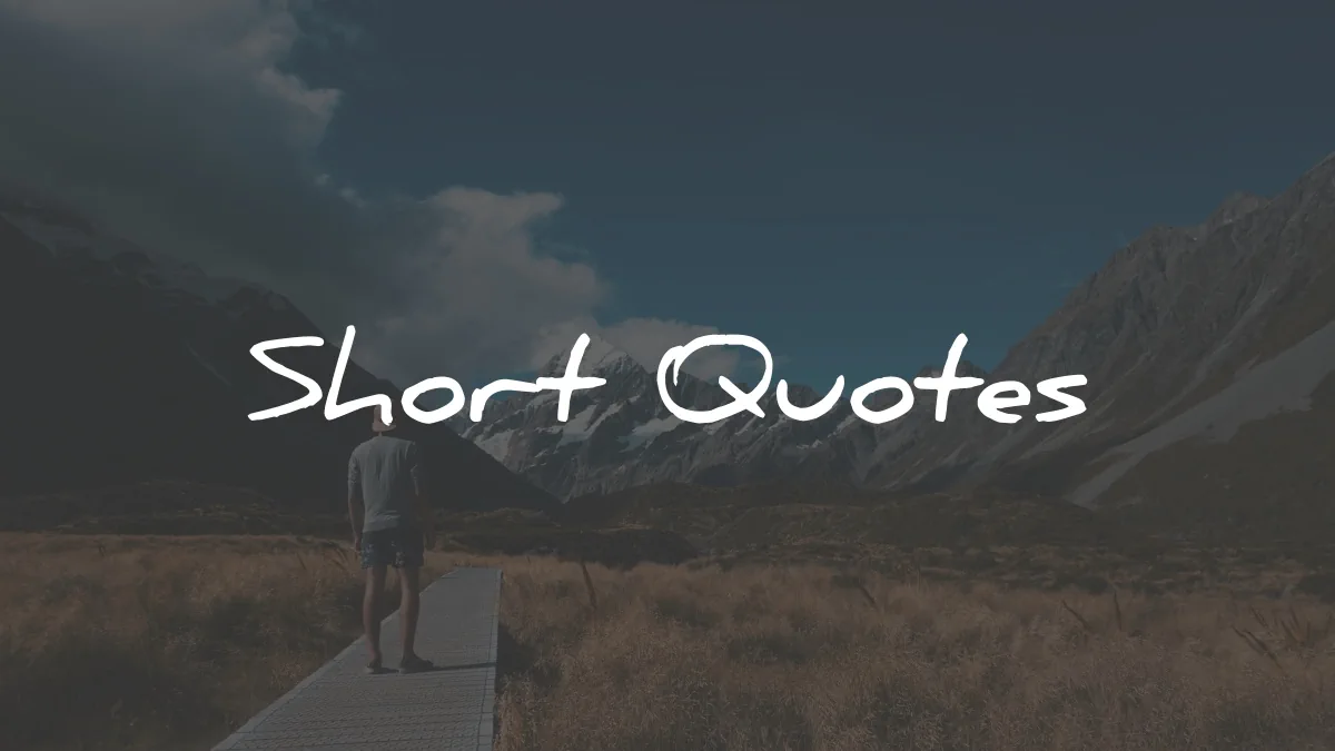 100 Short Quotes That Will Inspire You (FAST)