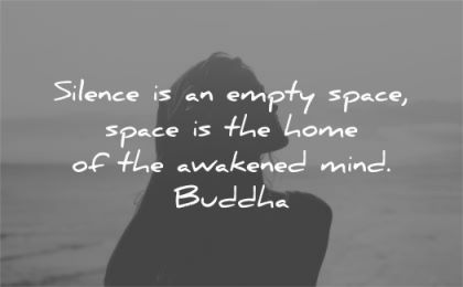 silence quotes empty space home awakened mind buddha wisdom silhouette woman