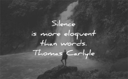 silence quotes more eloquent words thomas carlyle wisdom nature waterfall person