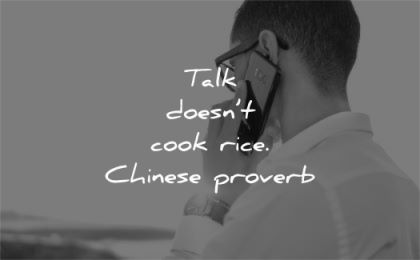 silence quotes talk doesnt cook rice chinese proverb wisdom man phone