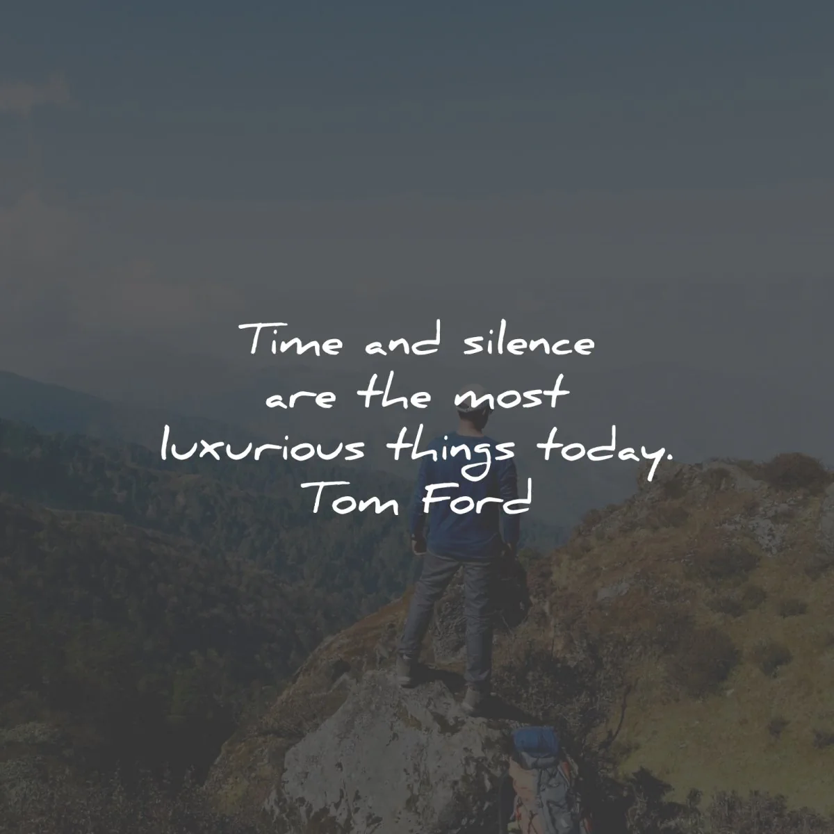 silence quotes time most luxurious tom ford wisdom