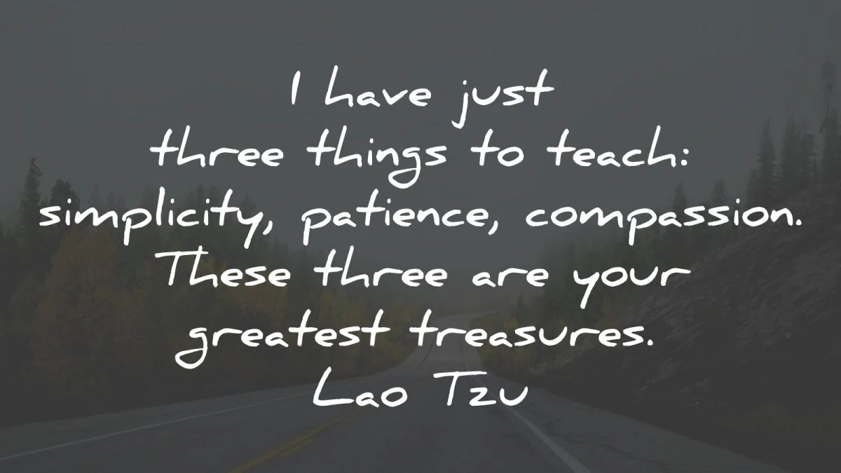 simplicity quotes have just three things teach lao tzu wisdom