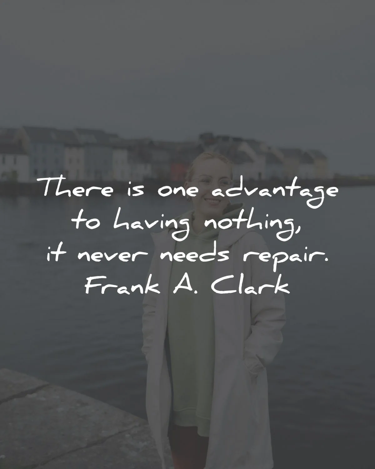 simplicity quotes one advantage having nothing franck clark wisdom