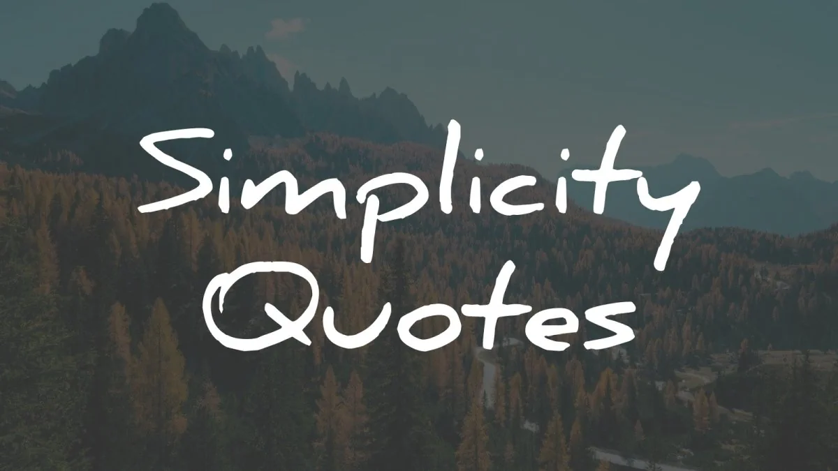simplicity quotes wisdom