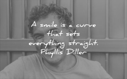 smile quotes curve that sets everything straight phylis diller wisdom white man mature happy