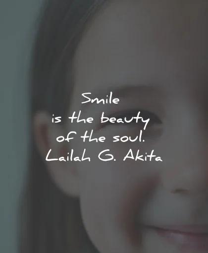 smile quotes beauty soul lailah akita wisdom