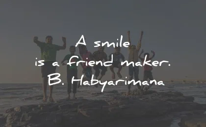 smile quotes friend maker habyariman wisdom