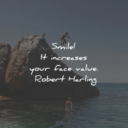 smile quotes increases face value robert harling wisdom