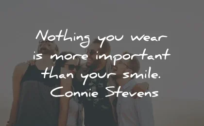 smile quotes nothing wear important connie stevens wisdom