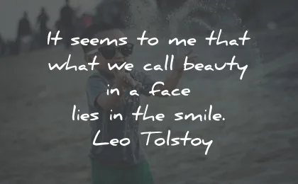 smile quotes seems beauty face lies leo tolstoy wisdom