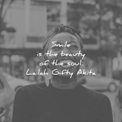 smile quotes the beauty soul lailah gifty akita wisdom black woman happy