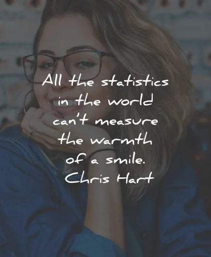 smile quotes statistics world measure chris hart wisdom