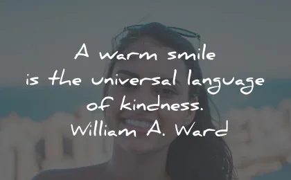 smile quotes warm universal language kindness william ward wisdom