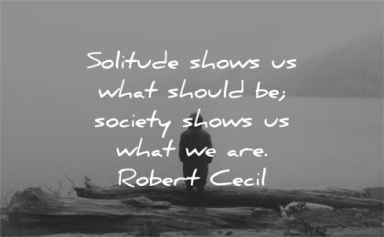 solitude quotes shows what should society robert celi wisdom silhouette nature man