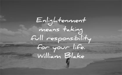 spiritual quotes enlightenment means taking full responsibility your life william blake wisdom beach sea