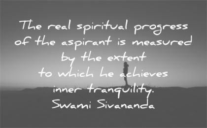 spiritual quotes progress aspirant measured extent which achieves inner tranquility swami sivananda wisdom silhouette nature