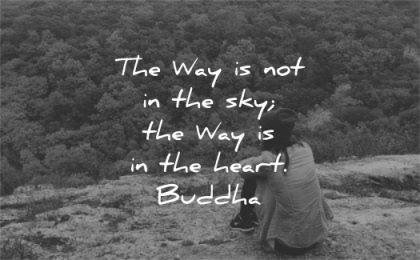 spiritual quotes way not sky heart buddha wisdom woman sitting nature mountain