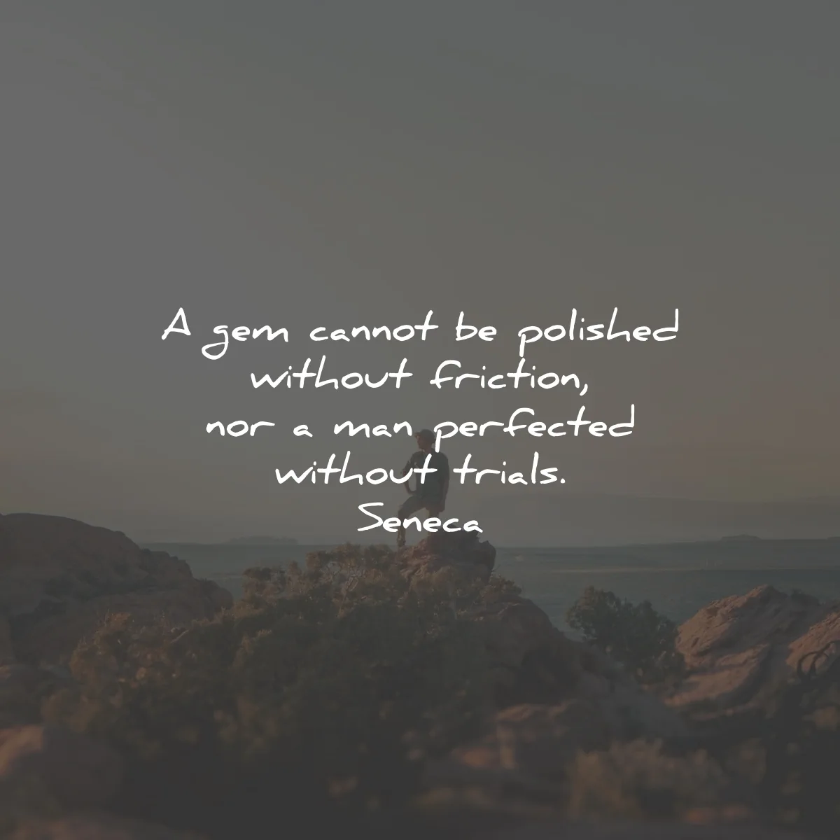 stoic quotes gem cannot be polished perfected trials seneca wisdom