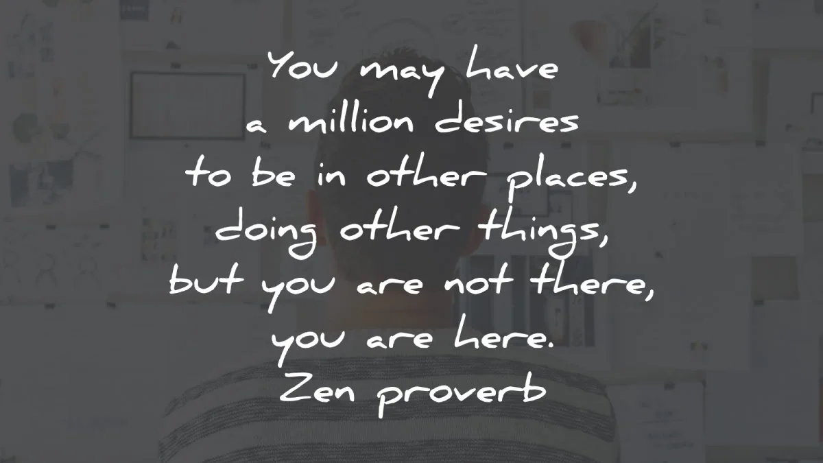 stress quotes million desires other places zen proverb wisdom