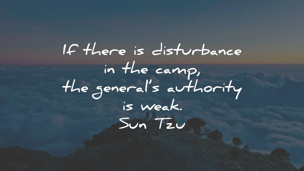 sun tzu quotes disturbance camp authority weak wisdom
