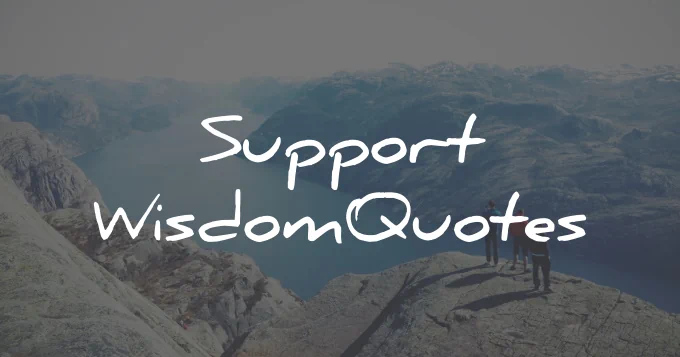 support wisdom quotes