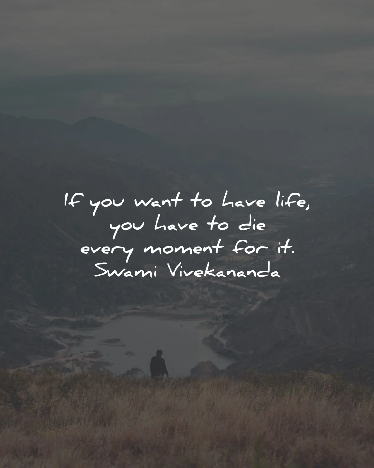 swami vivekananda quotes want have life die moment wisdom