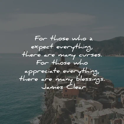 thank you quotes appreciation expect everything blessings james clear wisdom