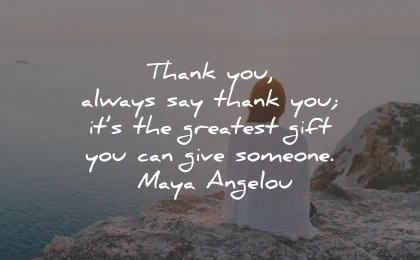 thank you quotes appreciation gift someone maya angelou wisdom