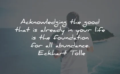 thank you quotes appreciation good life abundance eckhart tolle wisdom