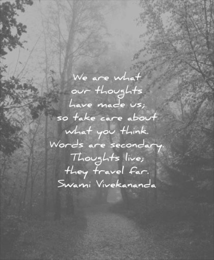 thought of the day our thoughts have made take care about what you think words secondary thoughts life travel swami vivekananda wisdom