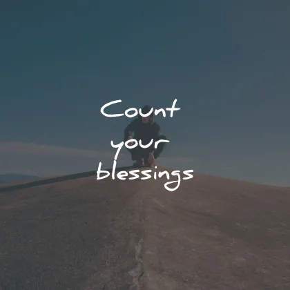 three word quotes count your blessing wisdom