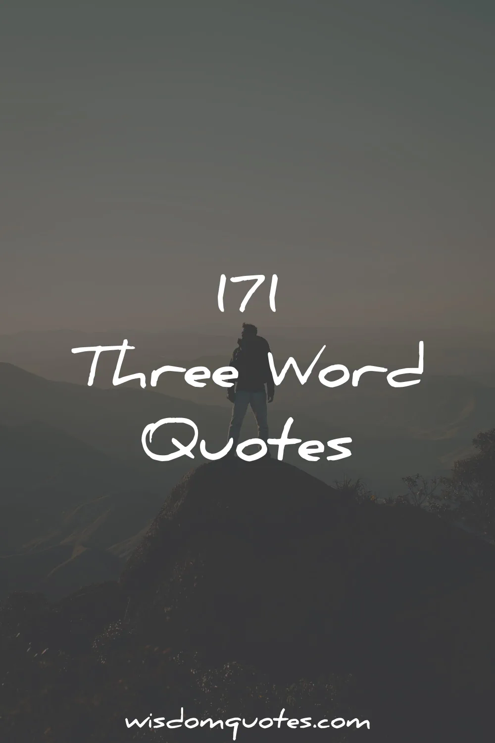 three-word quotes wisdom