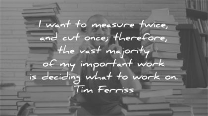 600 Tim Ferriss Quotes