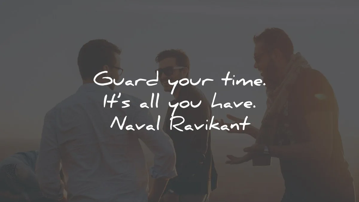 time quotes guard have naval ravikant wisdom