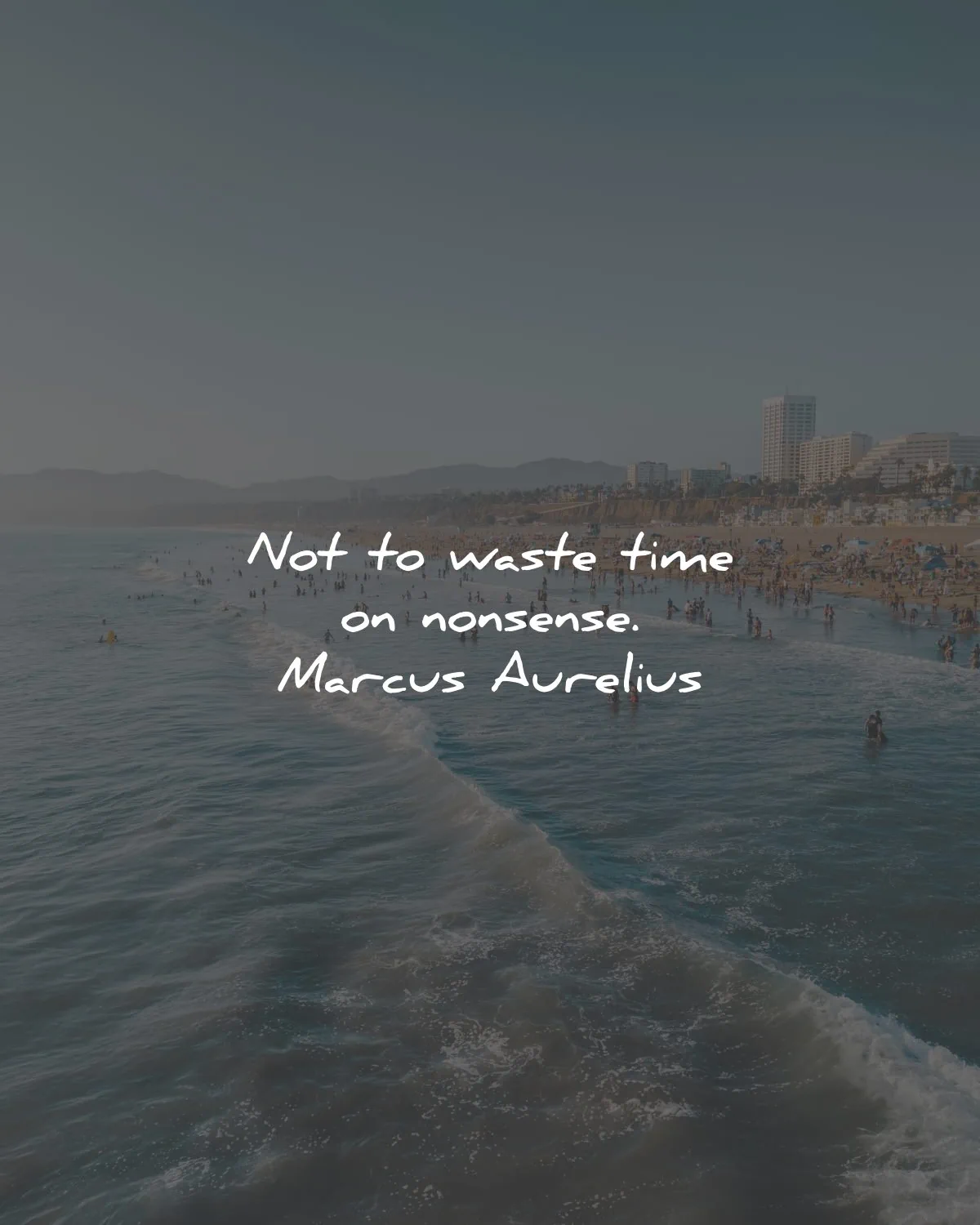 time quotes waste nonsense marcus aurelius wisdom