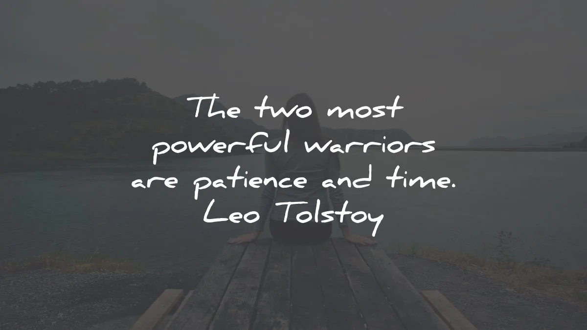 time quotes who most powerful warriors patience leo tolstoy wisdom
