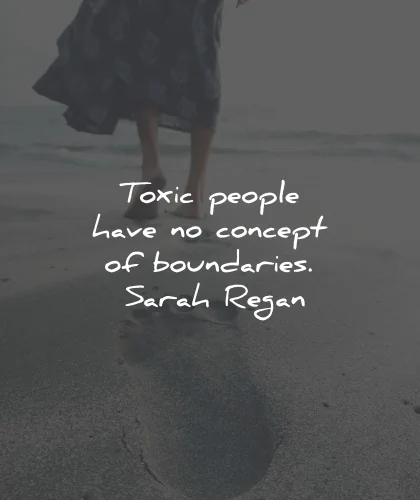 toxic people quotes concept boundaries sarah regan wisdom