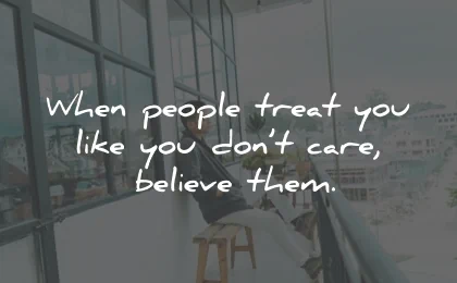 toxic people quotes treat dont care believe wisdom