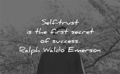 trust quotes self first secret success ralph waldo emerson wisdom man