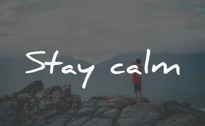 two word quotes stay calm wisdom