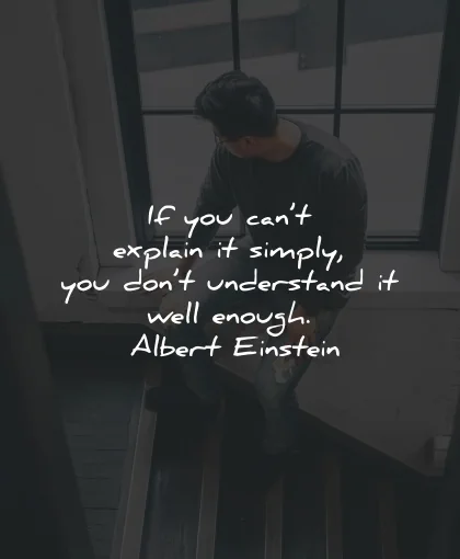 understanding quotes cant explain simply enough albert einstein wisdom
