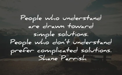 understanding quotes people simple solutions shane parrish wisdom