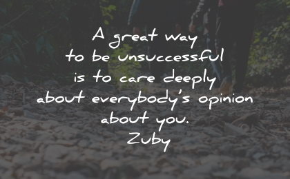 unhappy quotes unsuccessful care opinion zuby wisdom